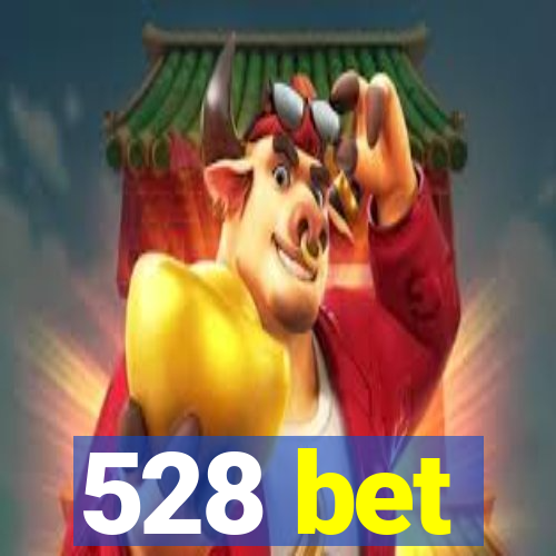 528 bet